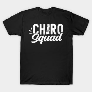 Chiro Squad Chiropractor Chiropractic Assistant T-Shirt